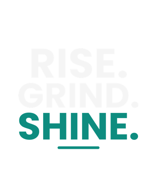 Rise Grind Shine tee