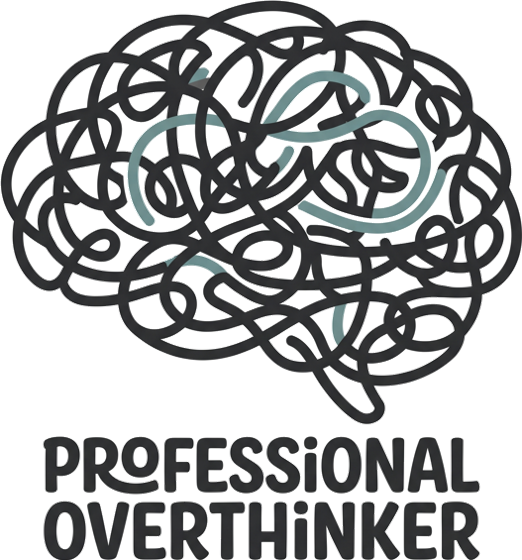 Professional Overthinker