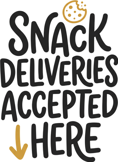 Snack Deliveries Accepted Here